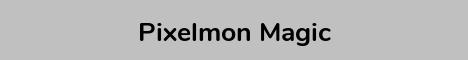 Servidor de Minecraft Pixelmon Magic - Versão 1.12.2 - pixelmon-magic.urubuhost.com.br
